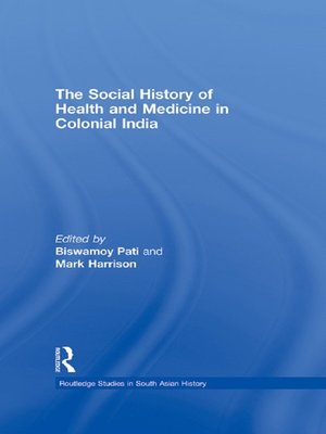 cover image of The Social History of Health and Medicine in Colonial India